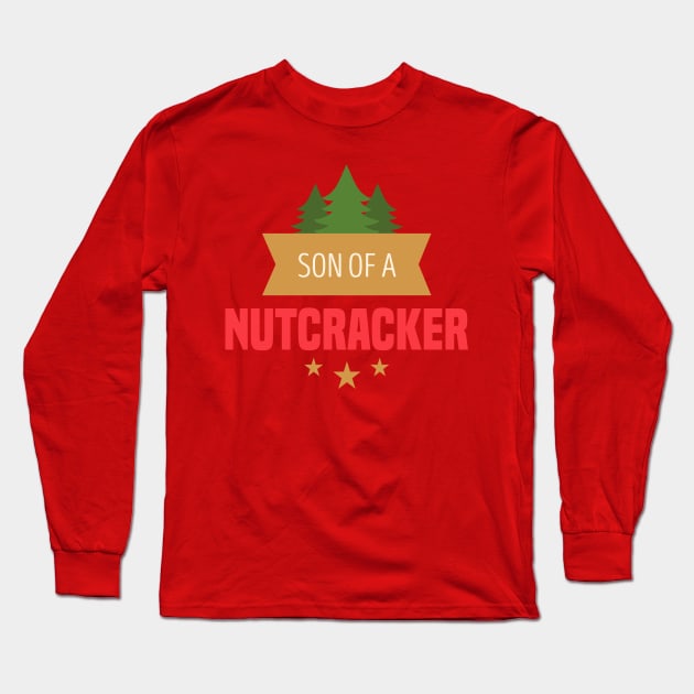 Son of a Nutcracker! Long Sleeve T-Shirt by heroics